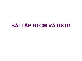 BÀI TẬP ĐTCM VÀ DSTG