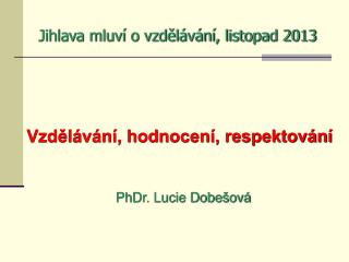 Jihlava mluví o vzdělávání, listopad 2013