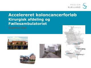 Accelereret koloncancerforløb Kirurgisk afdeling og Fællesambulatoriet