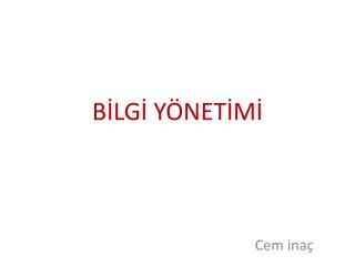 BİLGİ YÖNETİMİ