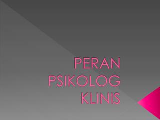 PERAN PSIKOLOG KLINIS