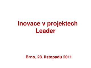Inovace v projektech Leader