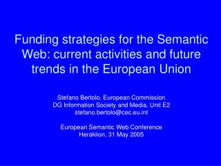 Stefano Bertolo, European Commission DG Information Society and Media, Unit E2