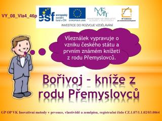 Bořivoj – kníže z rodu Přemyslovců