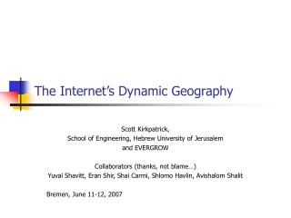 The Internet’s Dynamic Geography