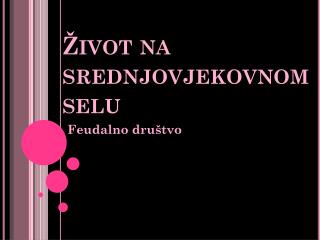 Život na srednjovjekovnom selu