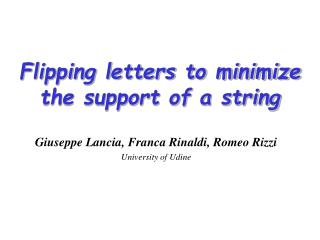 Flipping letters to minimize the support of a string