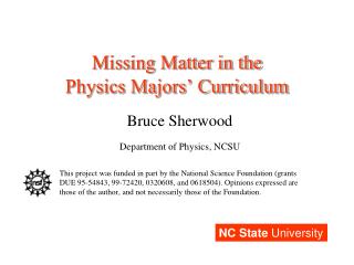 Missing Matter in the Physics Majors’ Curriculum