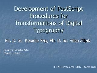 Development of PostScript Procedures for Transformations of Digital Typography