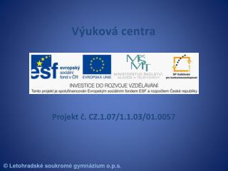 Projekt č. CZ.1.07/1.1.03/01.0057