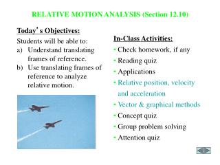 RELATIVE MOTION ANALYSIS (Section 12.10)