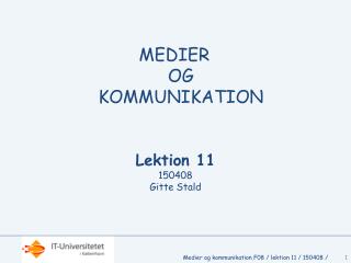 MEDIER OG KOMMUNIKATION