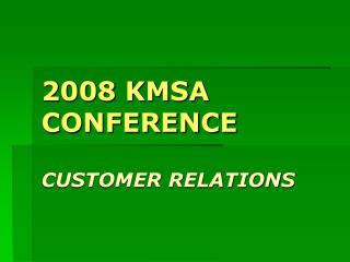 2008 KMSA CONFERENCE