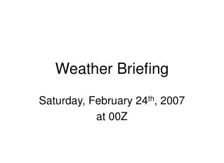 Weather Briefing