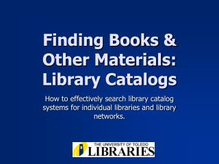 Finding Books & Other Materials: Library Catalogs