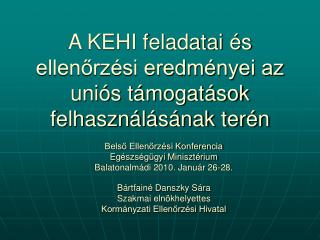 A KEHI feladatai és ellenőrzési eredményei az uniós támogatások felhasználásának terén