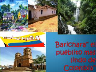 Barichara“ el pueblito mas lindo de Colombia”