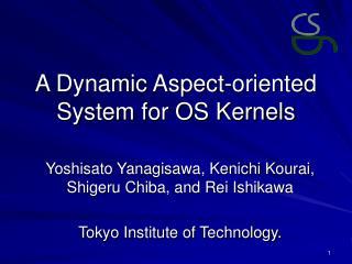 A Dynamic Aspect-oriented System for OS Kernels