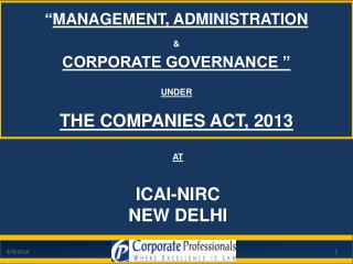 “ MANAGEMENT, ADMINISTRATION &amp; CORPORATE GOVERNANCE ” UNDER THE COMPANIES ACT, 2013