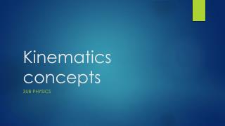 Kinematics concepts