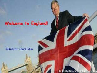 Welcome to England!