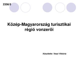 Közép-Magyarország turisztikai régió vonzerői