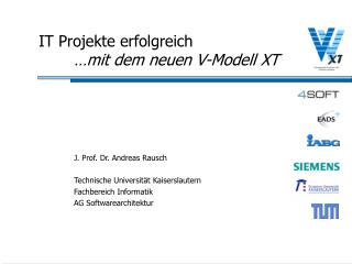 IT Projekte erfolgreich …mit dem neuen V-Modell XT