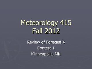 Meteorology 415 Fall 2012