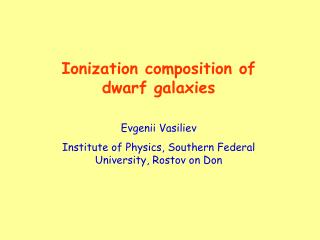 Ionization composition of dwarf galaxies