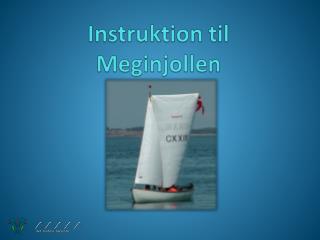 Instruktion til Meginjollen