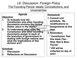 L6: Discussion: Foreign Policy The Founding Period: Ideals, Contradictions, and Uncertainties