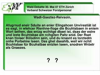 Wald-Debatte 30. Mai 07 ETH Zürich Verband Schweizer Forstpersonal