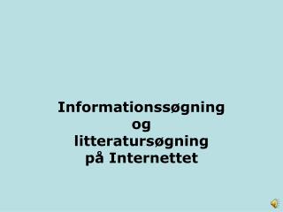 Informationssøgning og litteratursøgning på Internettet