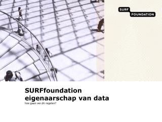 SURFfoundation eigenaarschap van data