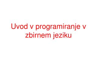 Uvod v programiranje v zbirnem jeziku