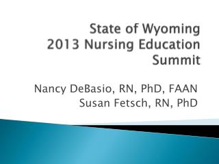 State of Wyoming 2013 Nursing Education Summit