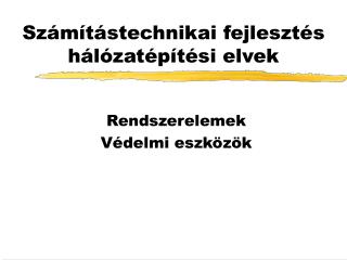 Számítástechnikai fejlesztés hálózatépítési elvek