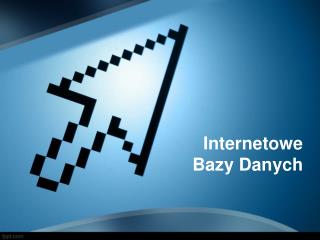 Internetowe Bazy Danych