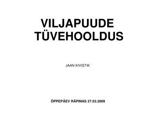 VILJAPUUDE TÜVEHOOLDUS