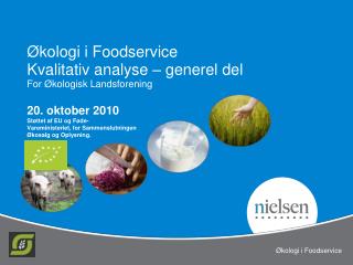 Økologi i Foodservice Kvalitativ analyse – generel del For Økologisk Landsforening