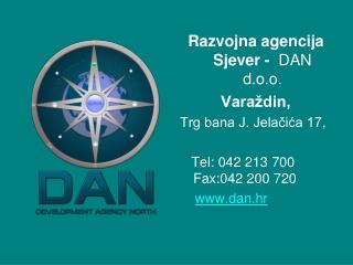 Razvojna agencija Sjever - DAN d.o.o. Varaždin, Trg bana J. Jelačića 17 ,