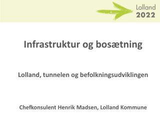 Infrastruktur og bosætning Lolland, tunnelen og befolkningsudviklingen