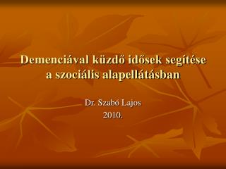 Demenciával küzdő idősek segítése a szociális alapellátásban