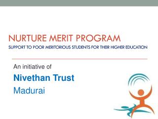 Nurture Merit Program Support to poor meritorious students for their higher education