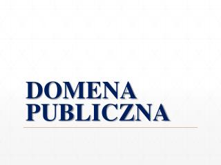 DOMENA PUBLICZNA