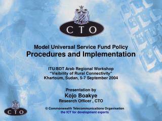 Model Universal Service Fund Policy Procedures and Implementation ITU/BDT Arab Regional Workshop