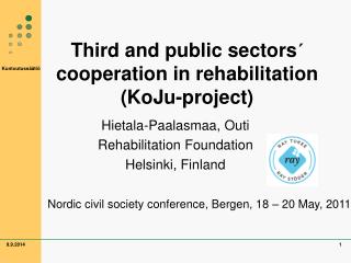 Third and public sectors´ cooperation in rehabilitation (KoJu-project)