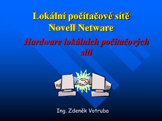 Lokální počítačové sítě Novell Netware