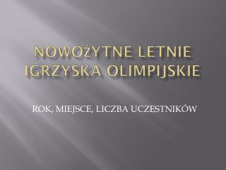 NOWOŻYTNE LETNIE IGRZYSKA OLIMPIJSKIE