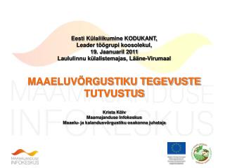Eesti Külaliikumine KODUKANT, Leader töögrupi koosolekul, 19. Jaanuaril 2011